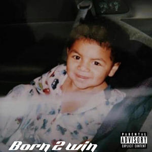 Born 2 win (Explicit)