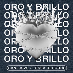 Oro y brillo (feat. San la 20) [Explicit]