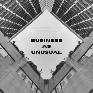 Business As Unusual