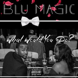 What Would You Do? (Explicit)