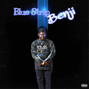 Blue Strip Benji (Explicit)