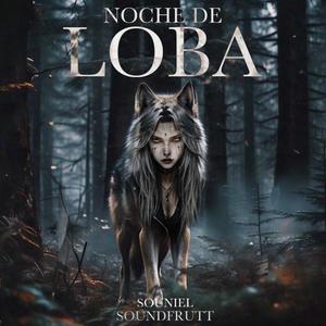 Noche De Loba (Explicit)