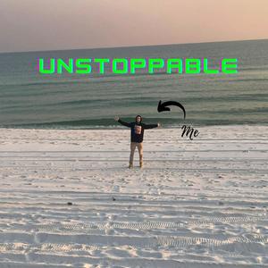 Unstoppable (Explicit)