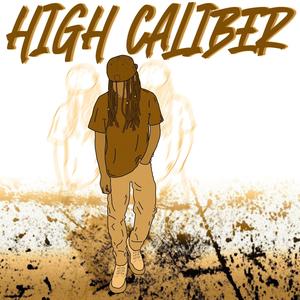 High Caliber Deluxe (Explicit)