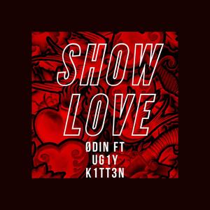 SHOW LOVE (feat. UG1Y K1TT3N)