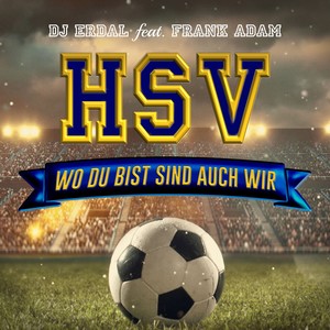 HSV - wo du bist sind auch wir