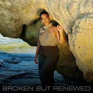 Broken But Renewed (feat. Jr)