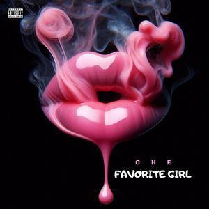 Favorite Girl (feat. C H E) [Explicit]