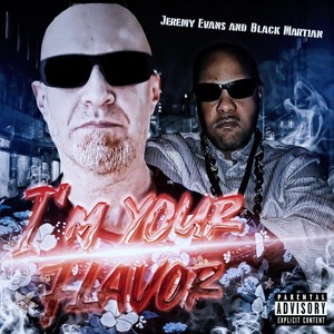 I'm Your Flavor (feat. Jeremy Evans) [Explicit]