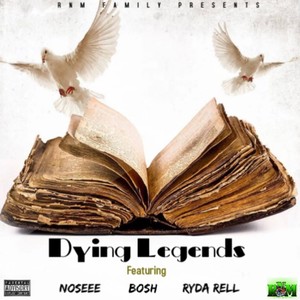 Dying Legend's (feat. Ryda Rell & Bo$h) (Explicit)