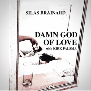 Damn God of Love(feat. Kirk Palsma)