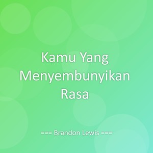 Kamu Yang Menyembunyikan Rasa
