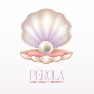 Pérola (feat. BJunnior)