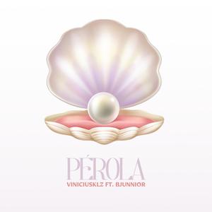 Pérola (feat. BJunnior) (feat. BJunnior & gamma)