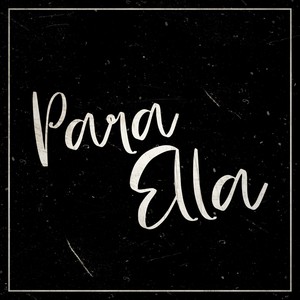 Para Ella (Explicit)