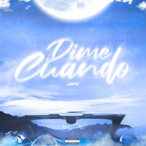 Dime Cuando (Explicit)