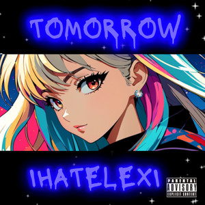 TOMORROW (Explicit)
