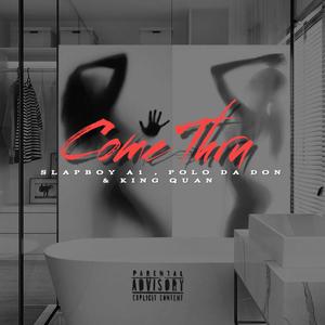 Come Thru (Explicit)