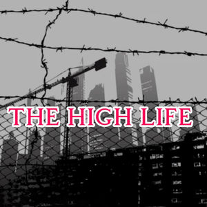 The High Life (Explicit)