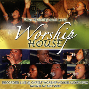 True Worship 2011 (Live at Christ Worship House Auditorium)