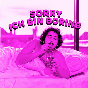 Sorry ich bin boring (Pavlo Remix)