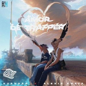 Amor de Trapper (feat. Alexio Anaya & Xuancar)