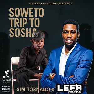 Soweto Trip To Sosha (Explicit)