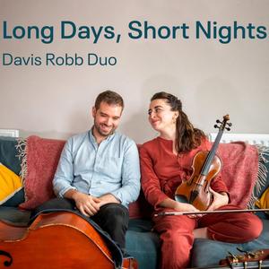 Long Days, Short Nights (feat. Emily Davis, Andrew Robb & Catriona Price)