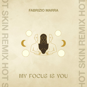 My Focus Is You (HOT SKIN Remix)