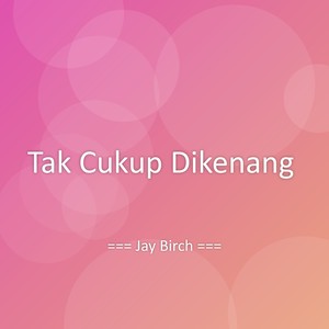 Tak Cukup Dikenang