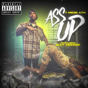 Ass Up (feat. Yung Skruff & Ally Cocaine) [Explicit]