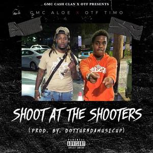 Shoot At The Shooters (feat. OTF TIMO) [Explicit]