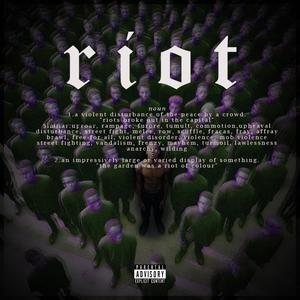 Riot. (feat. Earle Fari & KHAEDA) [Explicit]