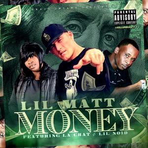 Money(feat. LaChat & Lil Noid) (Explicit)