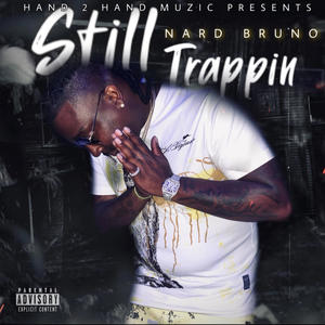 Still Trappin (Explicit)