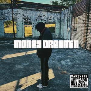Money Dreamin (Explicit)