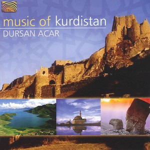 KURDISTAN Dursan Acar: Music of Kurdistan