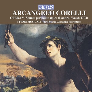 CORELLI, A.: Recorder Sonatas, Op. 5 (Fiorentino, Fiori Musicali)