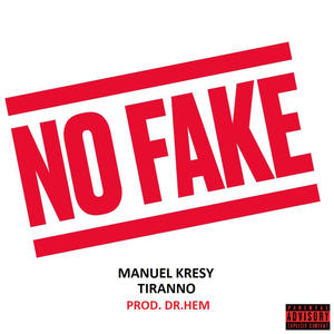 No Fake (feat. Tiranno) [Explicit]