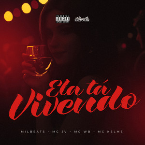 Ela Ta Vivendo (Explicit)