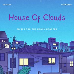 House Of Clouds (Explicit)