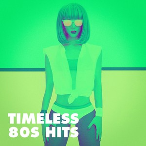Timeless 80s Hits