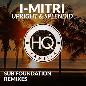 Upright and Splendid (Sub Foundation Remix)