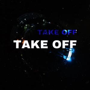 TAKE OFF