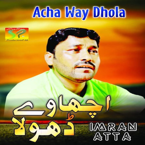 Acha Way Dhola - Single