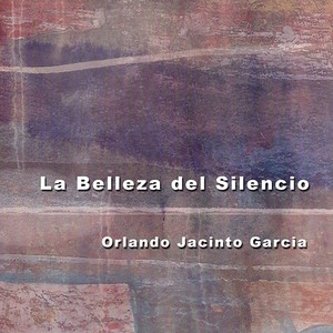 GARCIA, O.J.: On the Eve of the Second Anniversary of Morton's Death / Improvisation with Metallic Materials (La Belleza del Silencio)