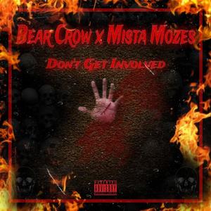 Don't Get Involved (feat. Mista Mozes) [Explicit]