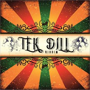 Tek Dill (Riddim)