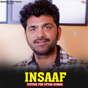 Insaaf (Justice for Uttar Kumar)
