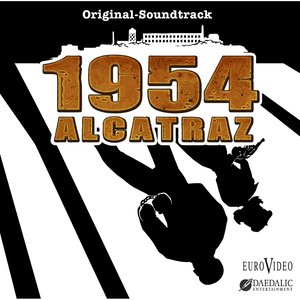 1954 Alcatraz (Original Daedalic Entertainment Game Soundtrack) (1954：恶魔岛 游戏原声带)